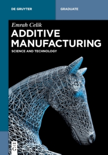 Image for Additive Manufacturing : Science and Technology