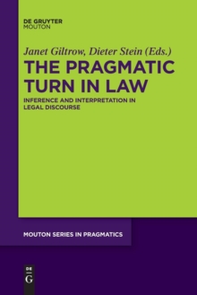 Image for The Pragmatic Turn in Law : Inference and Interpretation in Legal Discourse