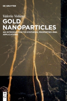 Image for Gold Nanoparticles : An Introduction to Synthesis, Properties and Applications