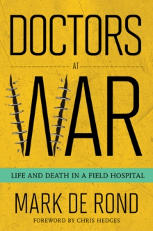 Image for Doctors at War : Life and Death in a Field Hospital