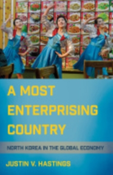 Image for A most enterprising country: North Korea in the global economy