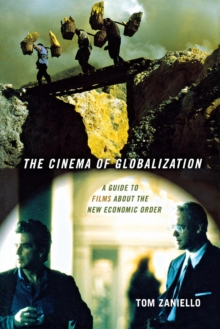 Image for Cinema of Globalization: A Guide to Films About the New Economic Order