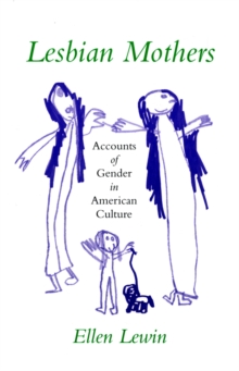 Image for Lesbian Mothers: Accounts of Gender in American Culture