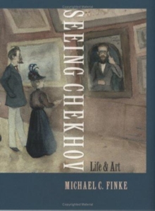 Image for Seeing Chekhov: life and art