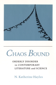 Image for Chaos Bound: Orderly Disorder in Contemporary Literature and Science