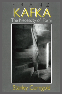 Image for Franz Kafka  : the necessity of form