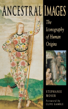 Image for Ancestral Images: The Iconography of Human Origins