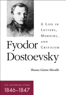 Image for Fyodor Dostoevsky-The Gathering Storm (1846-1847): A Life in Letters, Memoirs, and Criticism