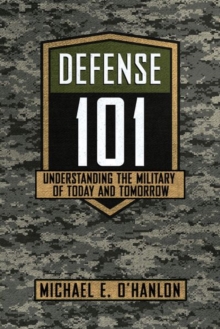 Defense 101: Understanding the Military of Today and Tomorrow