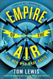 Image for Empire of the air  : the men who made radio