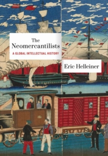 Image for The neomercantilists  : a global intellectual history