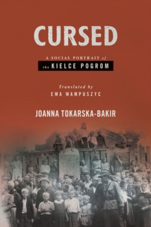 Image for Cursed: A Social Portrait of the Kielce Pogrom