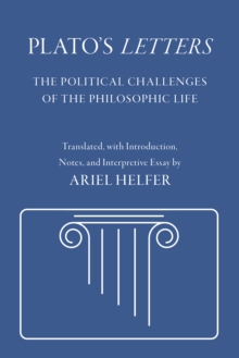 Image for Plato's Letters: The Political Challenges of the Philosophic Life