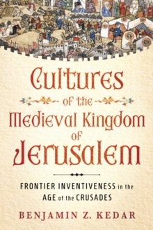 Image for Cultures of the Medieval Kingdom of Jerusalem
