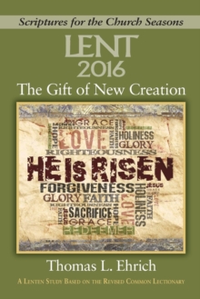 Image for The Gift of New Creation : A Lenten Study Based on the Revised Common Lectionary