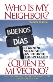 Who Is My Neighbor? Teacher Manual: Learning Spanish as Church ...