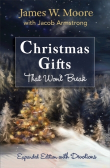 Image for Christmas Gifts That Won't Break [Large Print]: Expanded Edition with Devotions