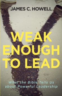 Image for Weak Enough to Lead