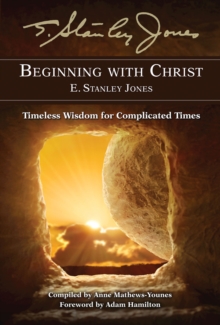 Image for Beginning With Christ: Timeless Wisdom for Complicated Times.