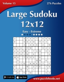 Image for Large Sudoku 12x12 - Easy to Extreme - Volume 15 - 276 Puzzles