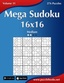 Image for Mega Sudoku 16x16 - Medium - Volume 31 - 276 Puzzles