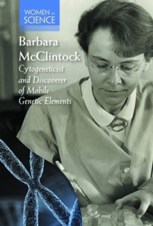 Image for Barbara McClintock, Cytogeneticist and Discoverer of Mobile Genetic Elements