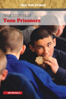 Image for True stories of teen prisoners