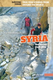 Image for True Teen Stories from Syria: Surviving Civil War