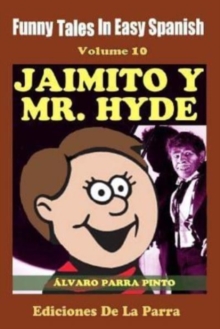 Image for Funny Tales in Easy Spanish Volume 10 Jaimito y Mr. Hyde