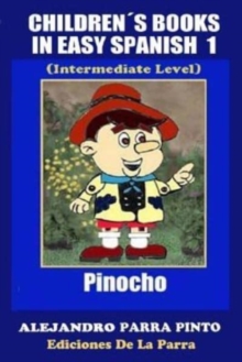 Image for Childrens Books In Easy Spanish 1 : Pinocho (Intermediate Level)
