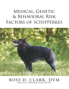 Image for Medical, Genetic & Behavioral Risk Factors of Schipperkes