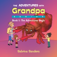 Image for Adventures with Grandpa Series: Book 1: the Adventures Begin
