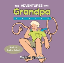 Image for The Adventures with Grandpa Series : Book 2: Locker Island