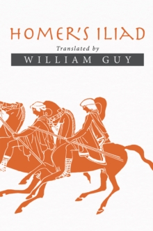 Image for Homer'S Iliad: Translated by William Guy