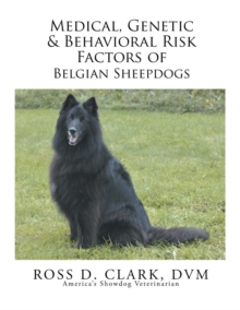 Image for Medical, Genetic & Behavioral Risk Factors of Belgian Sheepdogs