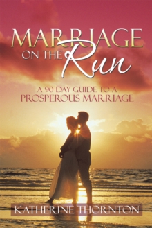 Image for Marriage on the Run: A 90 Day Guide to a Prosperous Marriage