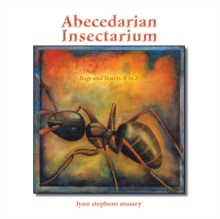 Image for Abecedarian Insectarium: Bugs and Insects a to Z