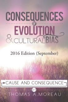 Image for Consequences of Evolution and Cultural Bias: Cause and Consequence