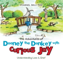 Image for Adventures of Dooney the Donkey with Curious Jay: Understanding Loss & Grief