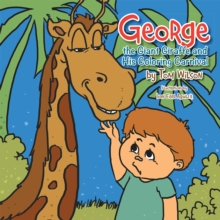 Image for George the Giant Giraffe and His Coloring Carnival.