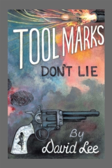 Image for Tool Marks Don'T Lie