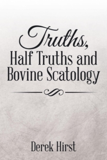 Image for Truths, Half Truths and Bovine Scatology