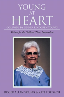 Image for Young At Heart : Columns by Linnea Lindgren Young