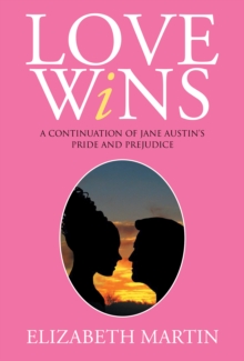 Image for Love Wins: A Continuation of Jane Austen'S Pride and Prejudice