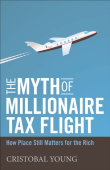 Image for The myth of millionaire tax flight: how place still matters for the rich