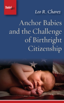 Image for Anchor Babies and the Challenge of Birthright Citizenship
