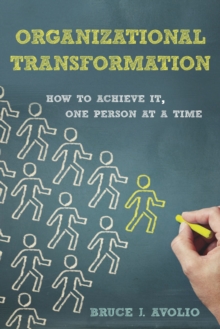 Image for Organizational transformation: how to achieve it, one person at a time