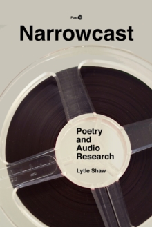 Narrowcast: Poetry and Audio Research