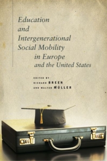 Image for Education and Intergenerational Social Mobility in Europe and the United States