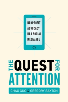 Image for The quest for attention: nonprofit advocacy in a social media age
